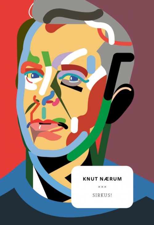 Sirkus! : det norske turnésirkusets historie, fortalt gjennom plakater, program, barndomsminner og vage anelser