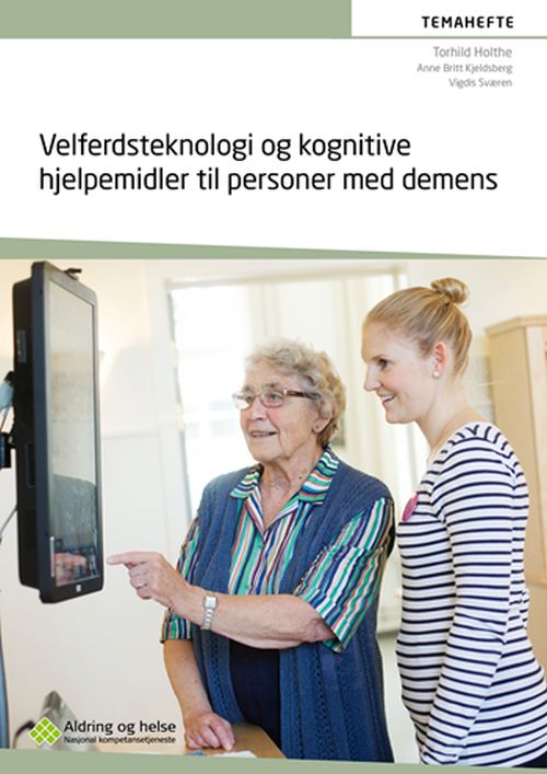 Velferdsteknologi og kognitive hjelpemidler til personer med demens : temahefte