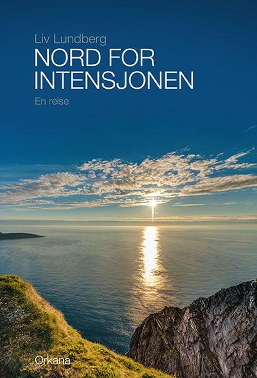Nord for intensjonen : en reise