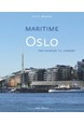 Maritime Oslo : fra vikingby til fjordby