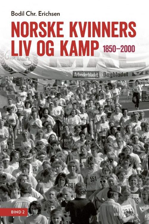 Norske kvinners liv og kamp : 1850-2000. Bd.2 : utvalgte emner