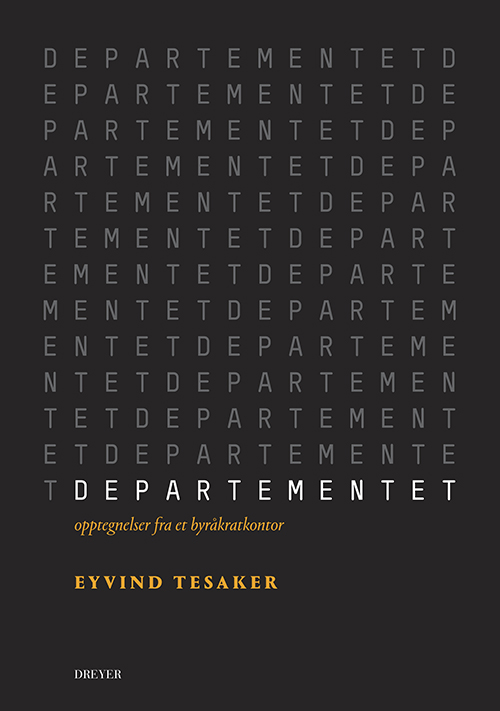 Departementet : opptegnelser fra et byråkratkontor