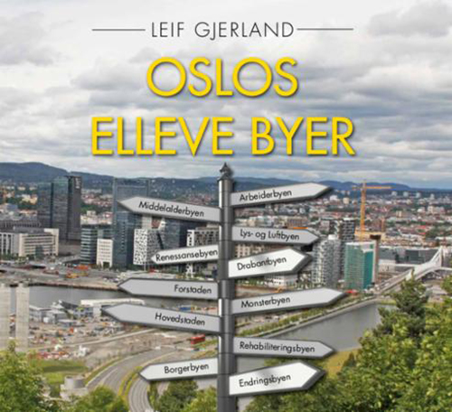 Oslos elleve byer : historien om en byutvikling