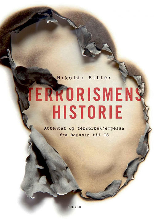 Terrorismens historie : attentat og terrorbekjempelse fra Bakunin til IS
