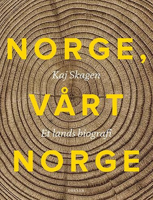 Norge, vårt Norge : et lands biografi