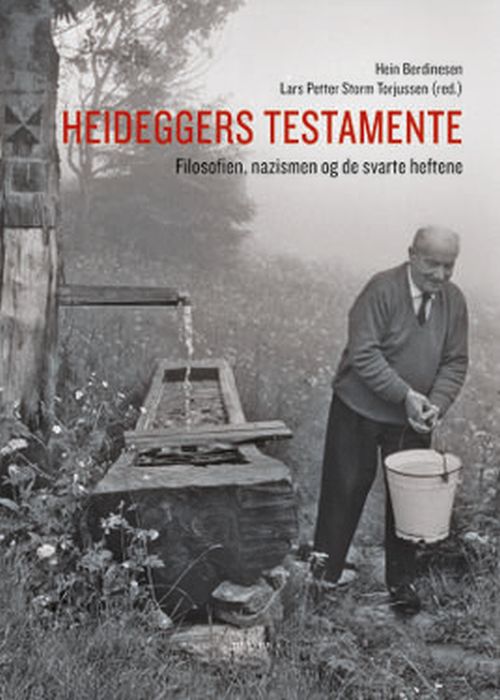 Heideggers testamente : filosofien, nazismen og de svarte heftene