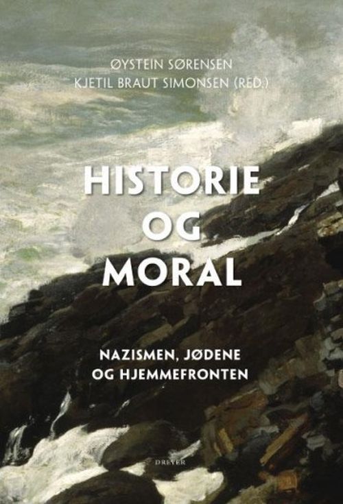 Historie og moral : nazismen, jødene og hjemmefronten