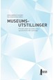 Museumsutstillinger : å forstå, skape og vurdere natur- og kulturhistoriske utstillinger
