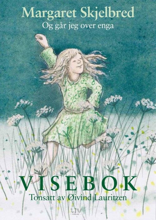 Og går jeg over enga : [visebok]