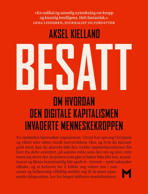Besatt : om hvordan den digitale kapitalismen invaderte menneskekroppen