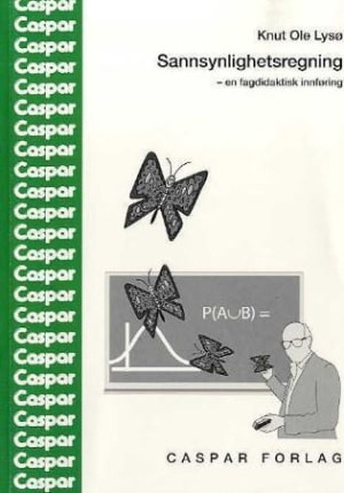 Sannsynlighetsregning : en fagdidaktisk innføring
