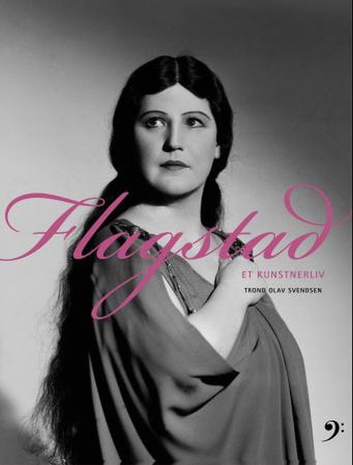 Flagstad : et kunstnerliv