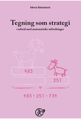 Tegning som strategi : i arbeid med matematiske utfordringer