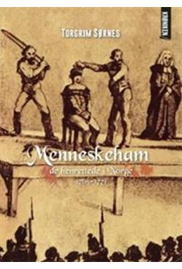 Menneskeham : de henrettede i Norge 1765-1771