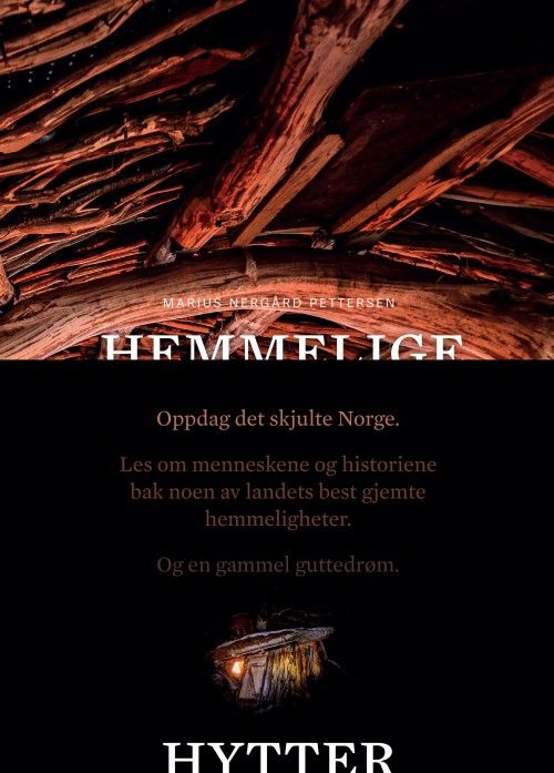 Hemmelige hytter : oppdag det skjulte Norge