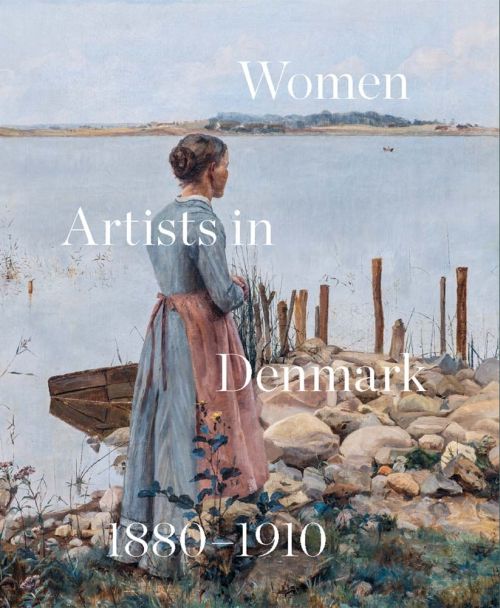 Women Artists in Denmark 1880-1910 : In Search of the Modern (PB)