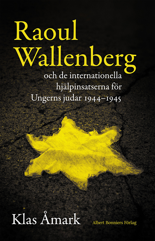 Förövarna bestämmer villkoren : Raoul Wallenberg och de internationella hjälpaktionerna i Budapest