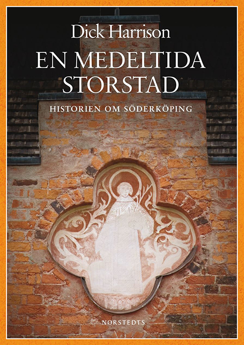 En medeltida storstad : historien om Söderköping