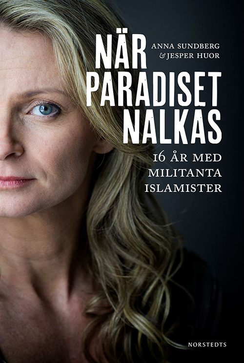 Älskade terrorist : 16 år med militanta islamister