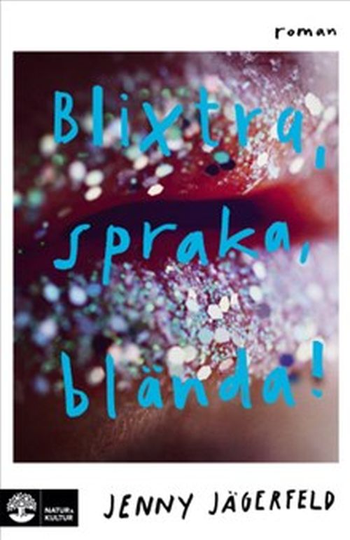 Blixtra, sprake, blända!