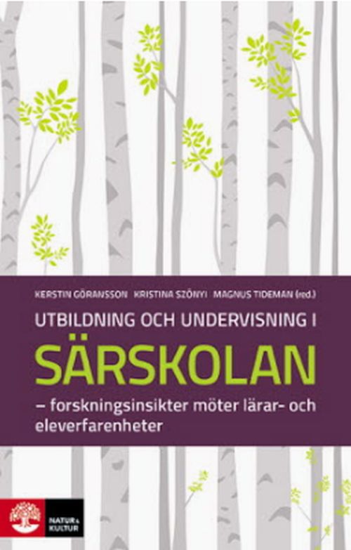 Utbildning och undervisning i särskolan : forskningsinsikter möter lärar- och eleverfarenheter