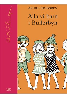 Alla vi barn i Bullerbyn / ill.: Ingrid Vang Nyman  (Samlingsbiblioteket)