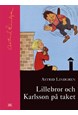 Lillebror och Karlsson på taket / ill.: Ilon Wikland  (Samlingsbiblioteket)