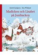 Madicken och Lisabet på Junibacken / ill.: Ilon Wikland
