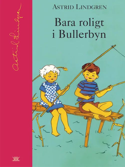 Bara roligt i Bullerbyn / ill.: Ilon Wikland  (Samlingsbiblioteket)