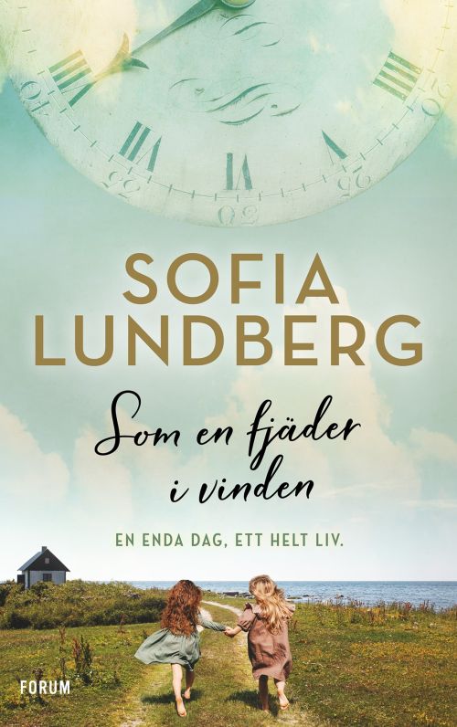 Som en fjäder i vinden : en enda dag, ett helt liv