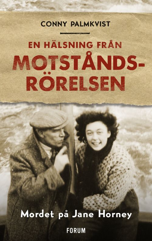 En hälsning från motståndsrörelsen : mordet på Jane Horney