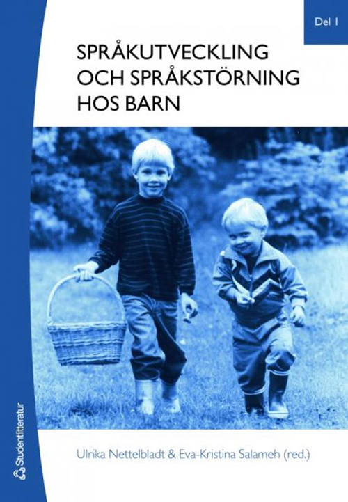 Språkutveckling och språkstörning hos barn. Del 1 : fonologi, grammatik. lexikon