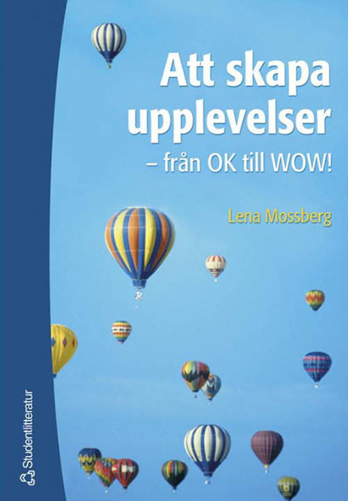 Att skapa upplevelser : från OK till WOW!