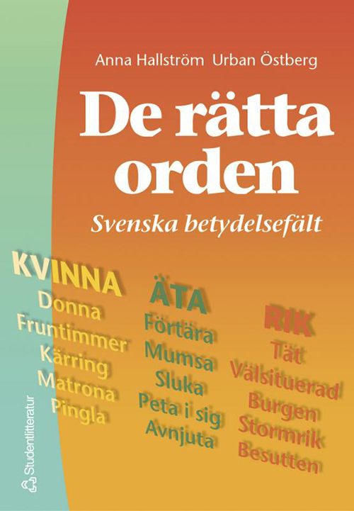De rätta orden : svenska betydelsefält