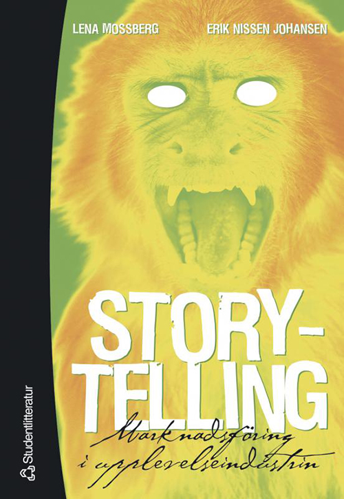 Storytelling : marknadsföring i upplevelseindustrin