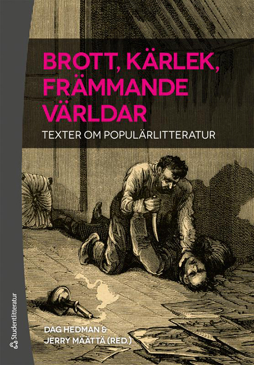 Brott, kärlek, främmande världar : texter om populärlitteratur
