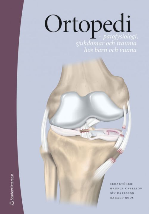 Ortopedi : patofysiologi, sjukdomar och trauma hos barn och vuxna