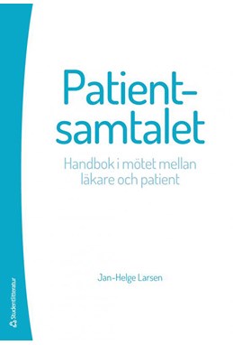 Patientsamtalet : handbok i mötet mellan läkare och patient
