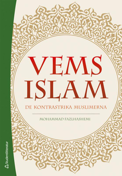 Vems Islam : den kontrastrika muslimerna