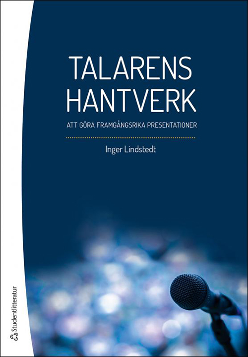 Talarens hantverk : att presentera med framgång