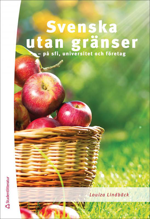 Svenska utan gränser : på sfi, universitet och företag
