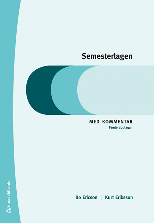 Semesterlagen : med kommentarer  (5.uppl.)