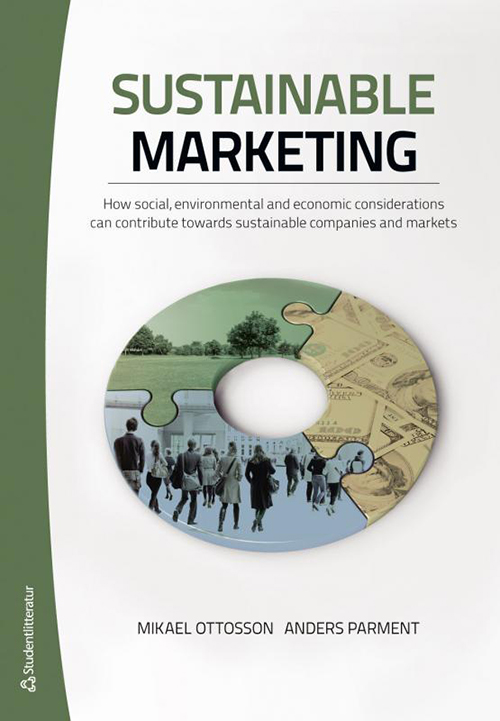 Sustainable marketing : how social, environmental and economic considerations can contribute towards sustainable compa..