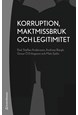 Korruption, maktmissbruk och legitimitet  (2.uppl.)