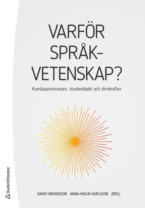 Varför språkvetenskap? : kunskapsintressen, studieobjekt och drivkrafter