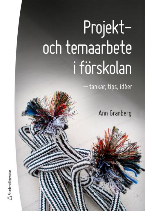 Projekt- och temaarbete i förskolan : tankar, tips idéer