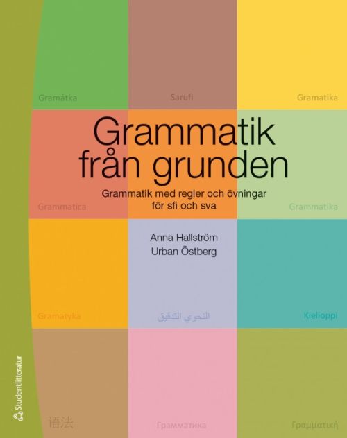 Grammatik från grunden : gramatik med regler och övningar för sfi och sva