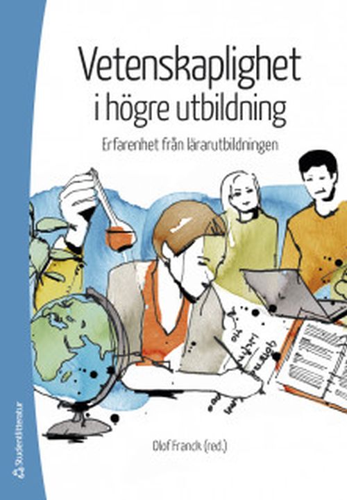 Vetenskaplighet i högre utbildning : erfarenheter från lärarutbildning