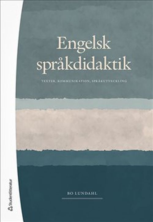 Englsk språkdidaktik : texter, kommunikation, språkutveckling  (5. uppl.)