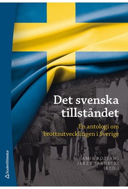Det svenska tillståndet : en antologi om brottsutvecklingen i Sverige